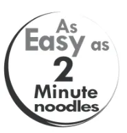 As easy as 2 minute noodles